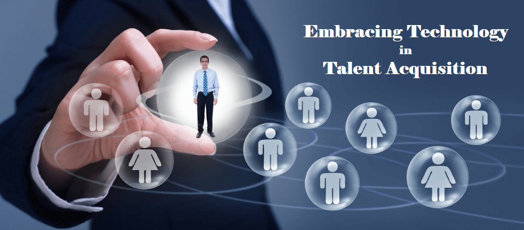 Embracing Technology in Talent Acquisition